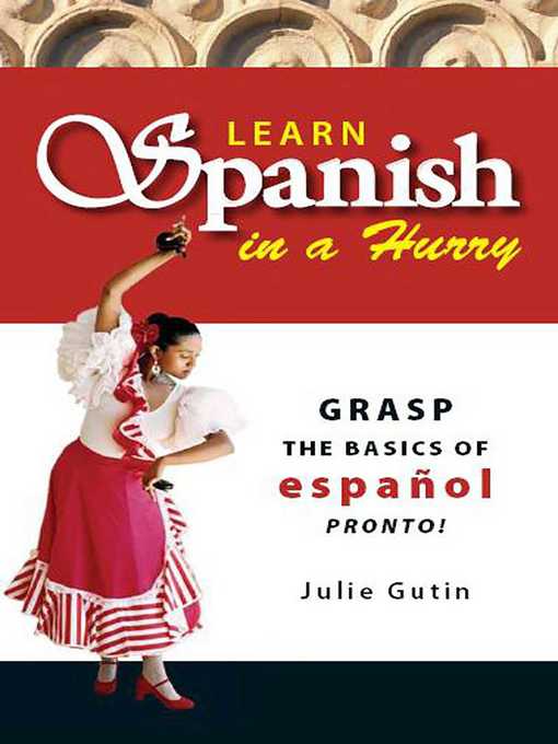 Title details for Learn Spanish In a Hurry by Julie Gutin - Wait list